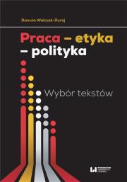 Okładka książki Praca etyka polityka