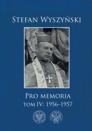 Pro memoria Tom 4: 1956-1957. Autor: Wyszyński Stefan. Dadada.pl Okładka książki Pro memoria Tom 4: 1956-1957