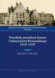 Okładka książki Protokoły posiedzeń Senatu Uniwersytetu Poznańskiego 1919-1939. Tom II, 4 IX 1925-7 VII 1931