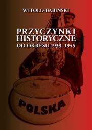 Przyczynki historyczne do okresu 1939-1945. Autor: Babiński Witold. Dadada.pl Okładka książki Przyczynki historyczne do okresu 1939-1945