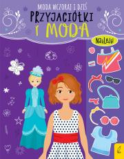 Okładka książki Przyjaciółki i moda Moda wczoraj i dziś