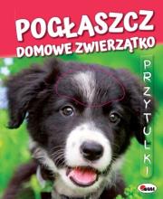 Okładka książki Przytulki. Pogłaszcz domowe zwierzątko
