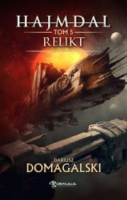 Relikt. Hajmdal. Tom5. Autor: Domagalski Dariusz. Dadada.pl Okładka książki Relikt. Hajmdal. Tom5