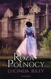 Róża północy. Autor: Riley Lucinda. Dadada.pl Okładka książki Róża północy