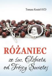Różaniec ze św. Elżbietą od Trójcy Świętej. Autor: Tomasz Kozioł OCD. Dadada.pl Okładka książki Różaniec ze św. Elżbietą od Trójcy Świętej