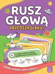 Okładka książki Rusz głową, przedszkolaku! Zbiór zabaw logicznych
