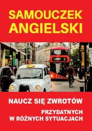 Samouczek angielski Naucz się zwrotów przydatnych w różnych sytuacjach. Autor: Gordon Jacek. Dadada.pl Okładka książki Samouczek angielski Naucz się zwrotów przydatnych w różnych sytuacjach