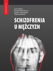 Okładka książki Schizofrenia u mężczyzn