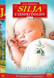 Okładka książki Silja z Leśnej Doliny Tom 23 Na granicy życia i śmierci