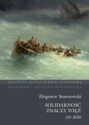Solidarność znaczy więź. AD 2020. Autor: Stawrowski Zbigniew. Dadada.pl Okładka książki Solidarność znaczy więź. AD 2020