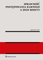 Okładka książki Sprawność postępowania karnego a jego koszty