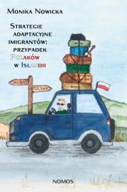 Okładka książki Strategie adaptacyjne imigrantów: przypadek Polaków w Islandii