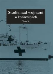 Okładka książki Studia nad wojnami w Indochinach T.5