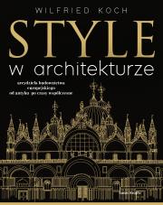 Style w architekturze. Autor: Koch Wilfried, Baraniewski Waldemar. Dadada.pl Okładka książki Style w architekturze
