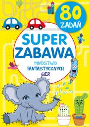 Okładka książki Super zabawa. Mnóstwo fantastycznych gier