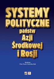 Systemy polityczne państw Azji Środkowej i Rosji. Autor: Opracowanie zbiorowe. Dadada.pl Okładka książki Systemy polityczne państw Azji Środkowej i Rosji