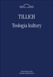 Teologia kultury. Autor: Tillich Paul. Dadada.pl Okładka książki Teologia kultury