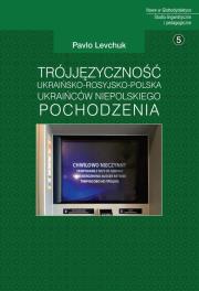 Okładka książki Trójjęzyczność ukraińsko-rosyjsko-polska Ukraińców