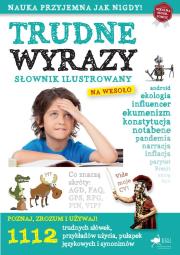 Trudne wyrazy. Słownik ilustrowany na wesoło. Autor: Opracowanie zbiorowe. Dadada.pl Okładka książki Trudne wyrazy. Słownik ilustrowany na wesoło