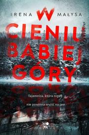 W cieniu Babiej Góry. Autor: Irena Małysa. Dadada.pl Okładka książki W cieniu Babiej Góry
