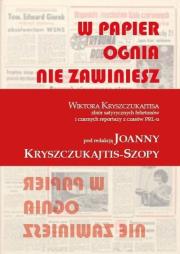 W papier ognia nie zawiniesz. Autor: Wiktor Kryszczukajtis. Dadada.pl Okładka książki W papier ognia nie zawiniesz