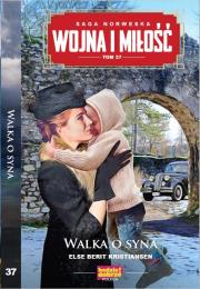 Okładka książki Walka o syna. Wojna i miłość. Tom 37