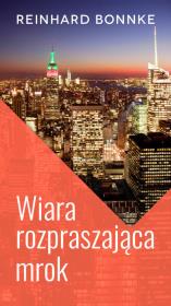 Okładka książki Wiara rozpraszająca mrok