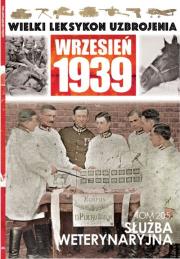 Opakowanie Wielki Leksykon Uzbrojenia Wrzesień 1939 Tom 205 Służba wtererynaryjna