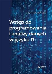 Wstęp do programowania i analizy danych w języku R. Autor: Piotr Wdowiński. Dadada.pl Okładka książki Wstęp do programowania i analizy danych w języku R