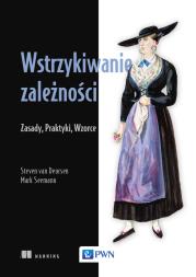 Wstrzykiwanie zależności. Zasady, praktyki, wzorce. Autor: Mark Seemann, Seemann van Deursen. Dadada.pl Okładka książki Wstrzykiwanie zależności. Zasady, praktyki, wzorce