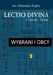 Okładka książki Wybrani i obcy. Lectio divina 1 List św. Piotra