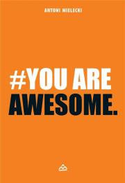 #You are Awesome. Autor: Mielecki Antoni. Dadada.pl Okładka książki #You are Awesome