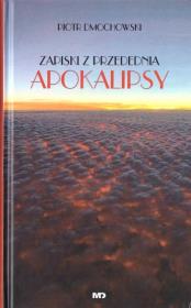 Zapiski z przedednia apokalipsy. Autor: Dmochowski Piotr. Dadada.pl Okładka książki Zapiski z przedednia apokalipsy