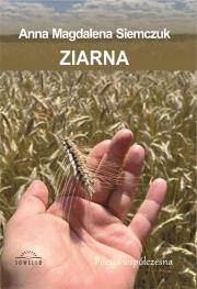 Ziarna. Autor: Anna Magdalena Siemczuk. Dadada.pl Okładka książki Ziarna
