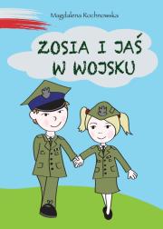 Zosia i Jaś w wojsku. Autor: Magdalena Rochnowska. Dadada.pl Okładka książki Zosia i Jaś w wojsku