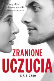 Zranione uczucia wyd. kieszonkowe. Autor: Figaro K.A.. Dadada.pl Okładka książki Zranione uczucia wyd. kieszonkowe