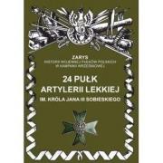 24 Pułk Artylerii Lekkiej im. Króla Jana III Sobieskiego. Autor: Dymek Przemysław. Dadada.pl Okładka książki 24 Pułk Artylerii Lekkiej im. Króla Jana III Sobieskiego