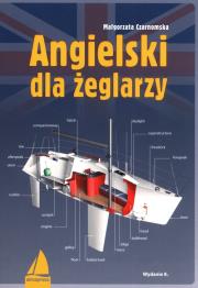 Angielski dla żeglarzy (wyd. 2021). Autor: Czarnomska Małgorzata. Dadada.pl Okładka książki Angielski dla żeglarzy (wyd. 2021)
