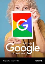 Okładka książki Aplikacje Google dla seniorów