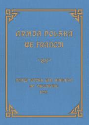 Okładka książki Armja Polska we Francji. Dzieje wojsk generała Hallera na Obczyźnie