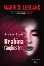 Arsene Lupin - Hrabina Cagliostro. Autor: Leblanc Maurice. Dadada.pl Okładka książki Arsene Lupin - Hrabina Cagliostro