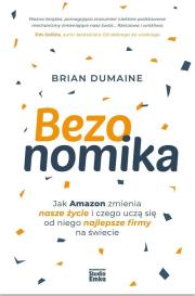 Okładka książki Bezonomika. Jak Amazon zmienia nasze życie i czego uczą się od niego najlepsze firmy na świecie