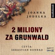 Okładka książki CD MP3 2 miliony za Grunwald