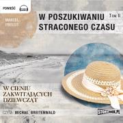 CD MP3 W cieniu zakwitających dziewcząt. W poszukiwaniu straconego czasu. Tom 2. Autor: Proust Marcel. Dadada.pl Okładka książki CD MP3 W cieniu zakwitających dziewcząt. W poszukiwaniu straconego czasu. Tom 2