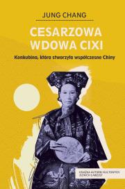 Cesarzowa wdowa Cixi. Autor: Jung Chang. Dadada.pl Okładka książki Cesarzowa wdowa Cixi
