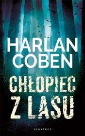 Chłopiec z lasu. Autor: Harlan Coben. Dadada.pl Okładka książki Chłopiec z lasu