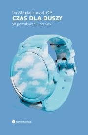 Okładka książki Czas dla duszy. W poszukiwaniu prawdy