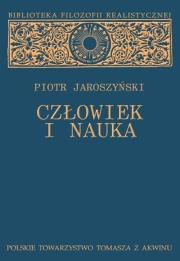 Człowiek i nauka. Autor: Jaroszyński Piotr. Dadada.pl Okładka książki Człowiek i nauka
