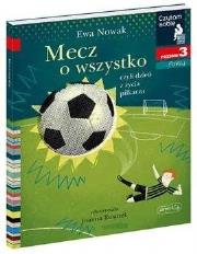 Czytam sobie. Mecz o wszystko. Poziom 3. Autor: Ewa Nowak. Dadada.pl Okładka książki Czytam sobie. Mecz o wszystko. Poziom 3