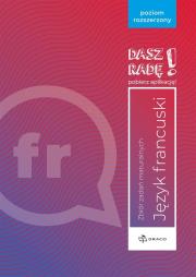 Okładka książki Dasz radę! J. fr. zbiór zadań maturalnych ZR DRACO